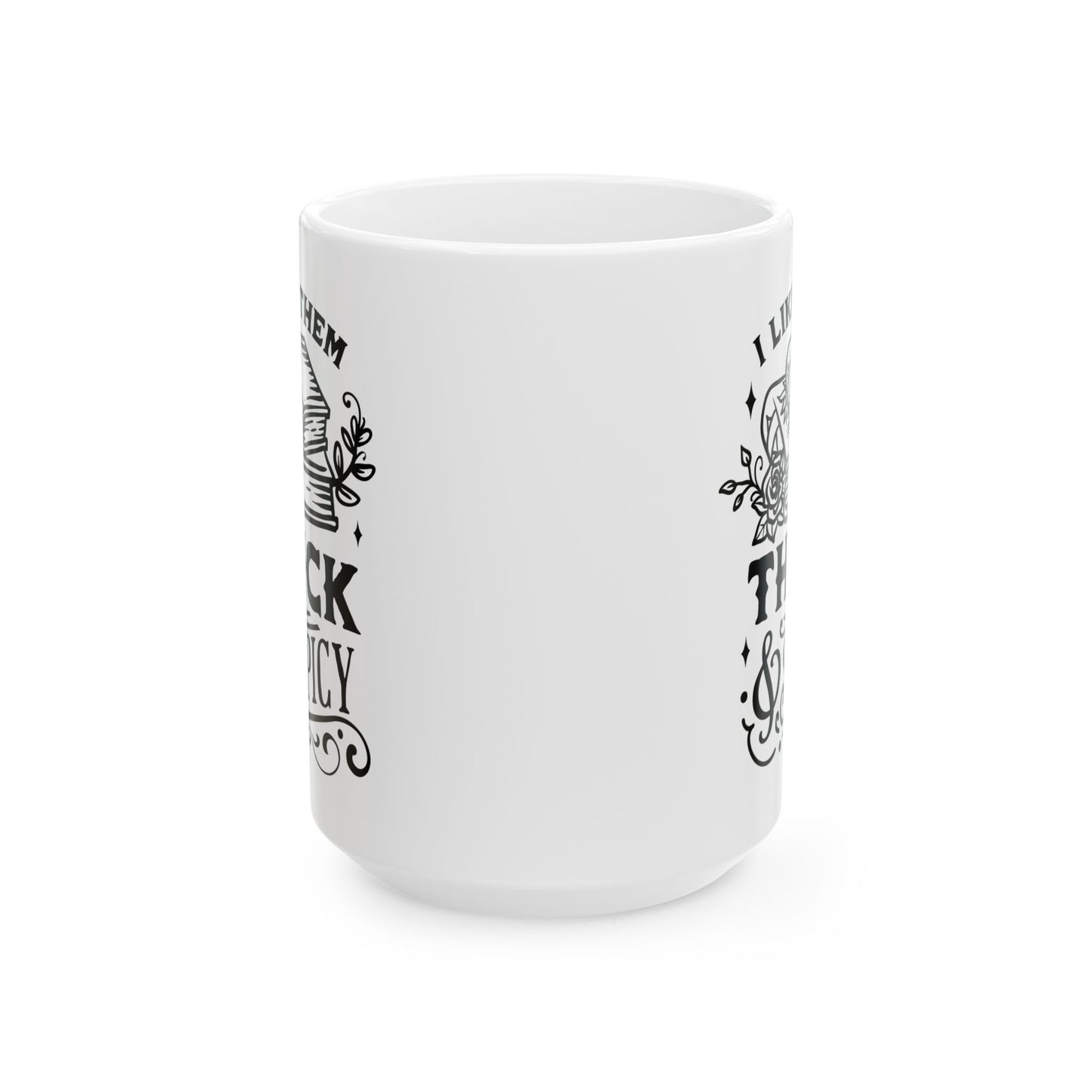 I Like Them Thick and Spicy Mug – Funny Coffee Cup for Book Nerds and Lit Lovers (11oz & 15oz)