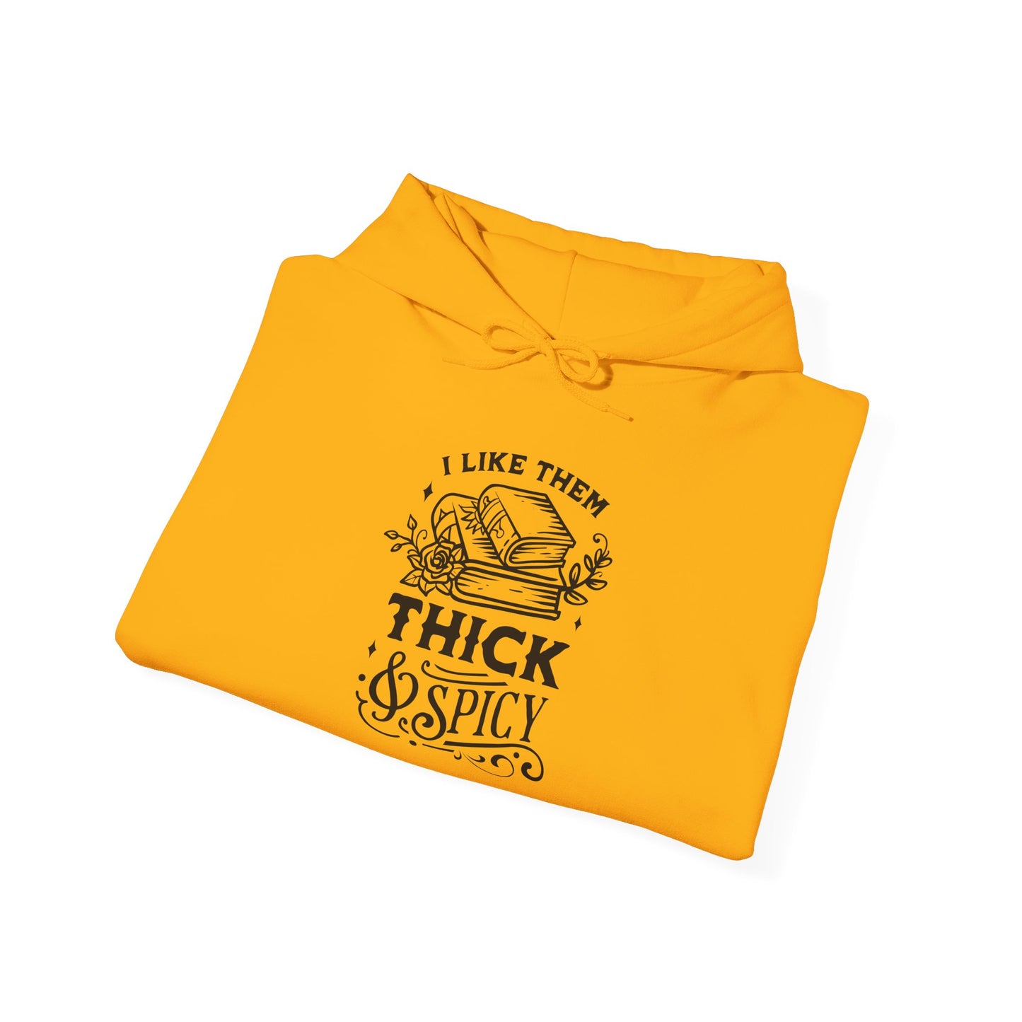I Like Them Thick and Spicy Hoodie – Cozy Bookish Humor Sweatshirt for Bibliophiles