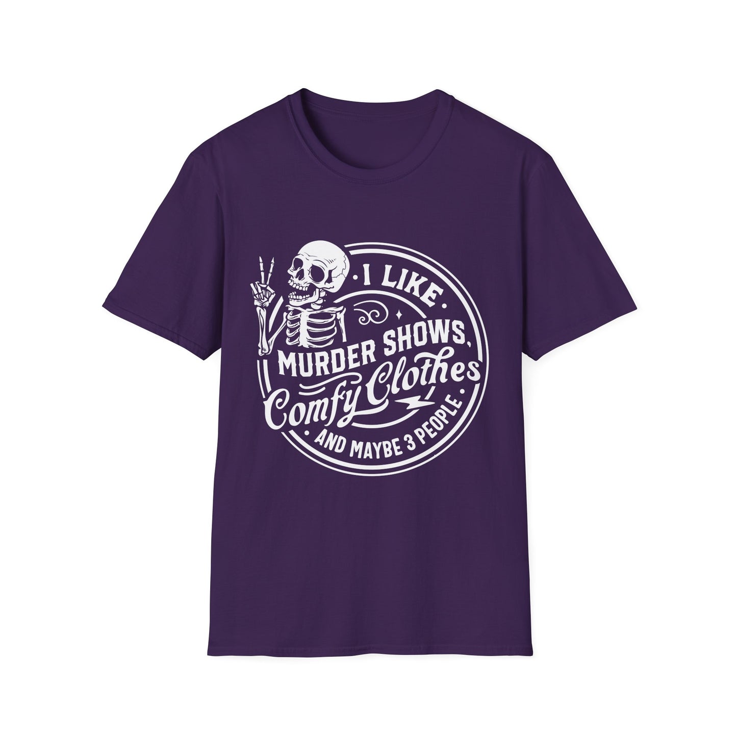 I Like Murder Shows and Comfy Clothes T-Shirt – Funny Graphic Tee for True Crime Fans and Sarcastic Homebodies