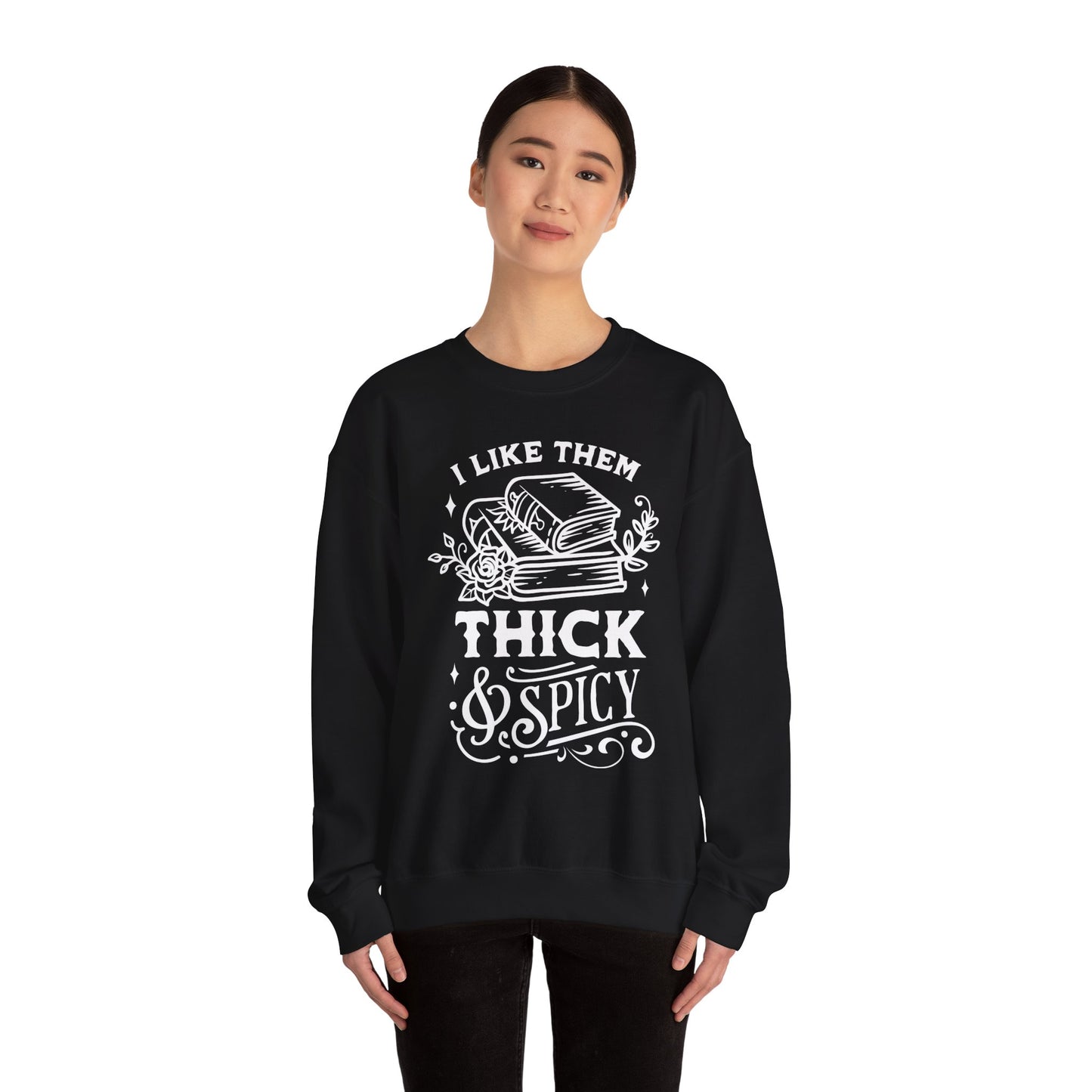 I Like Them Thick and Spicy Crewneck – Funny Reading Pullover for Bookworms