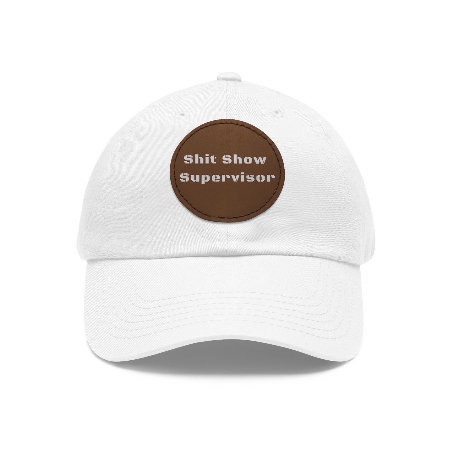 Shit Show Supervisor Hat – Funny Leather Patch Dad Hat for Moms, Dads & Chaos Coordinators