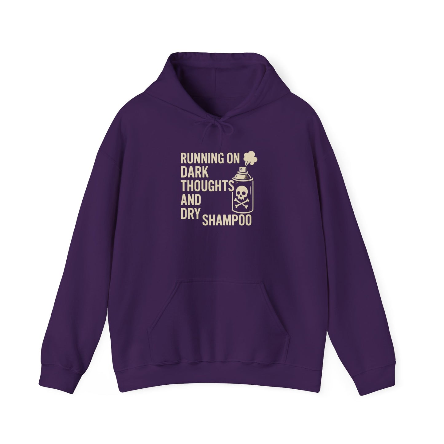 Running on Dark Thoughts and Dry Shampoo – Hoodie