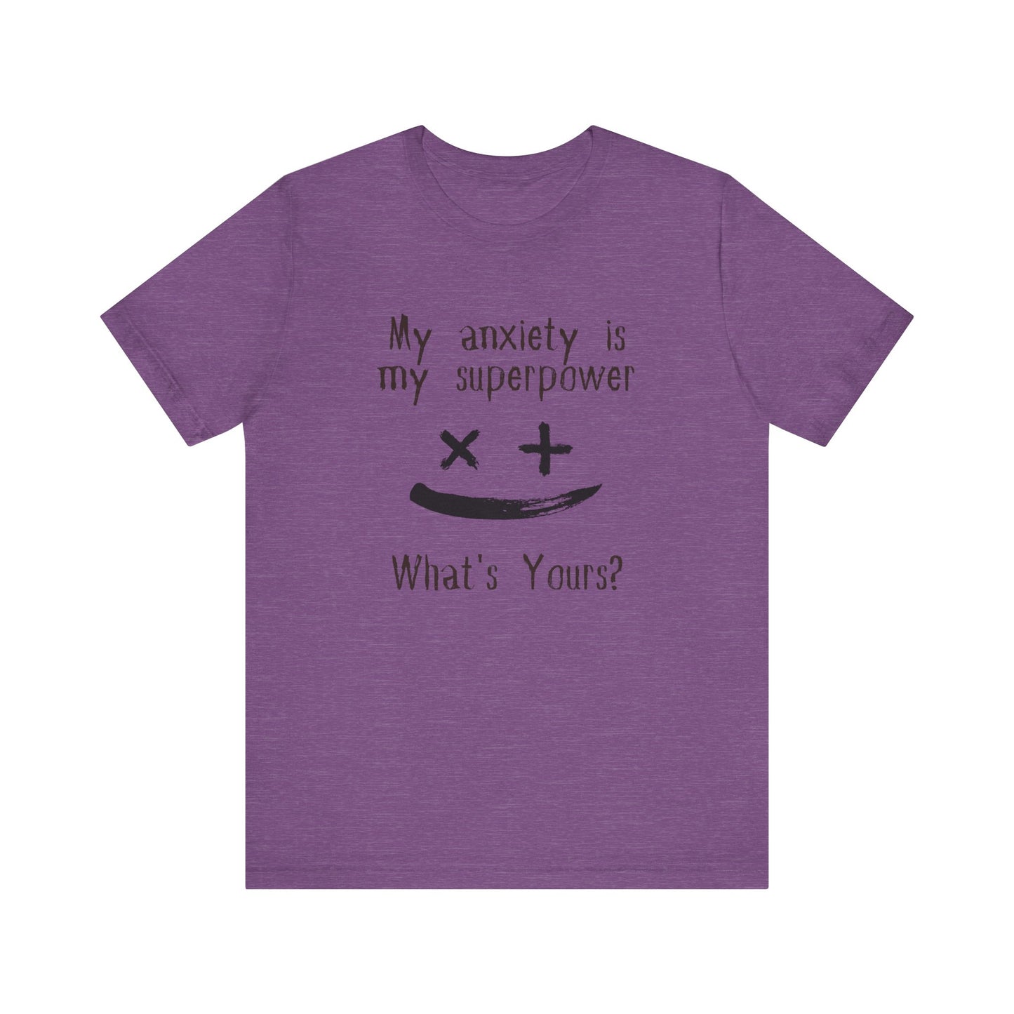 My Anxiety Is My Superpower T-Shirt – Funny Mental Health Graphic Tee
