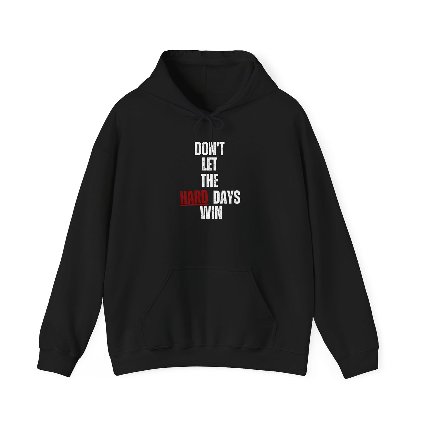Don’t Let the Hard Days Win Hoodie – Inspirational Mental Health Awareness Sweatshirt for Women & Men