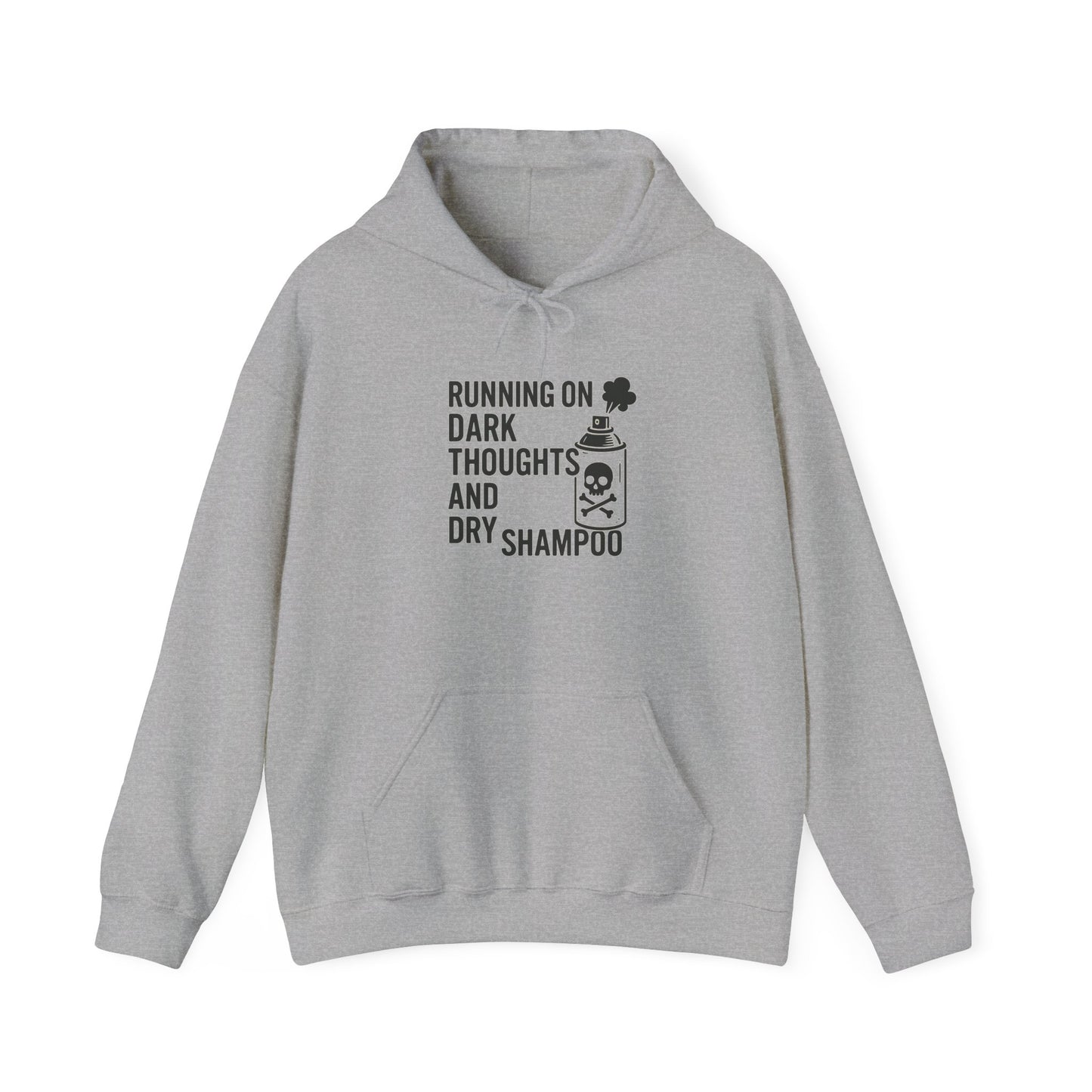 Running on Dark Thoughts and Dry Shampoo – Hoodie