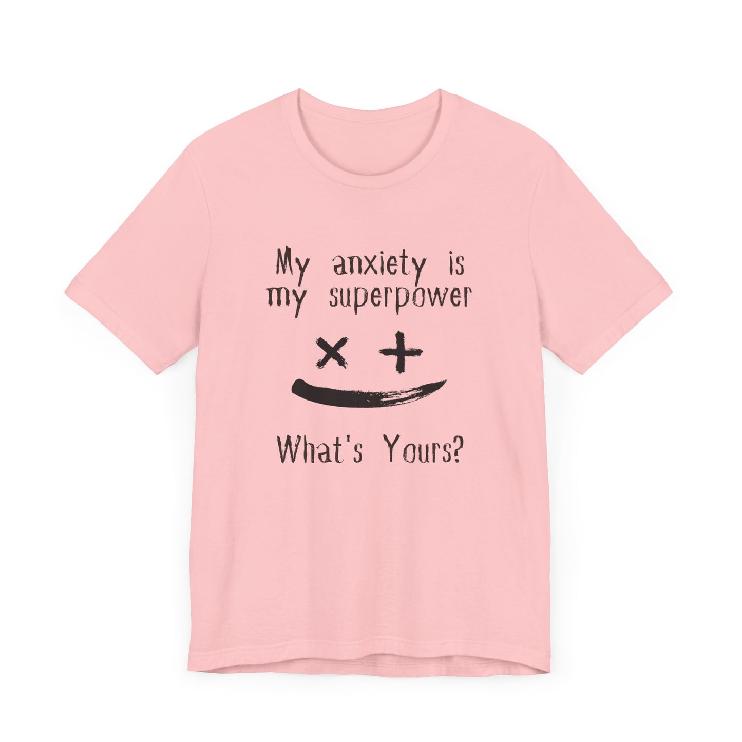 My Anxiety Is My Superpower T-Shirt – Funny Mental Health Graphic Tee