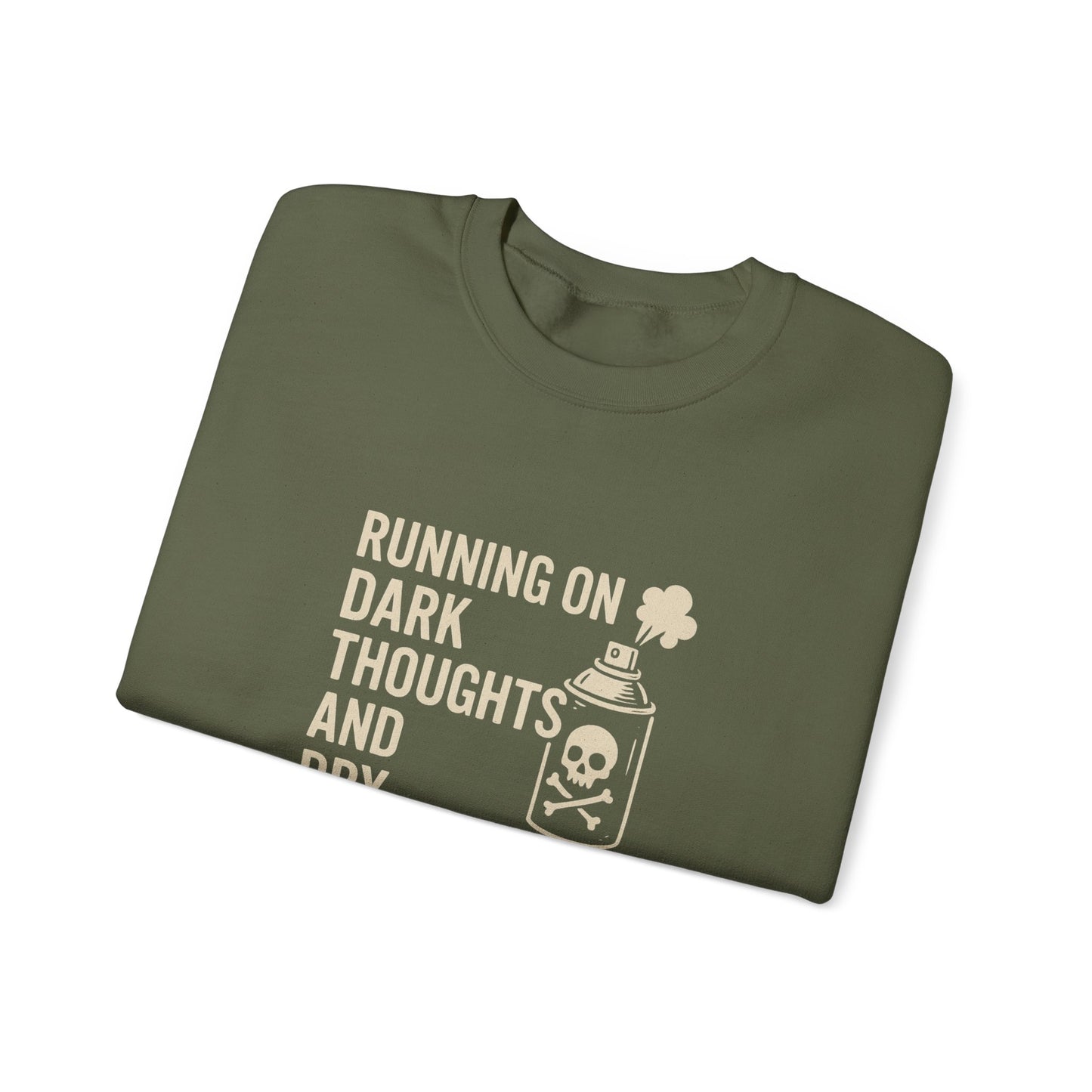 Running on Dark Thoughts and Dry Shampoo – Sweatshirt