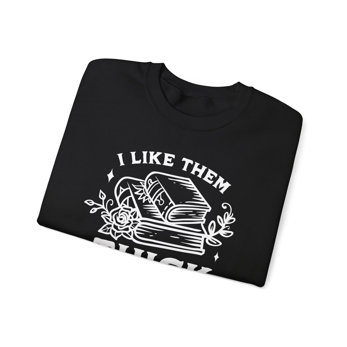 I Like Them Thick and Spicy Crewneck – Funny Reading Pullover for Bookworms
