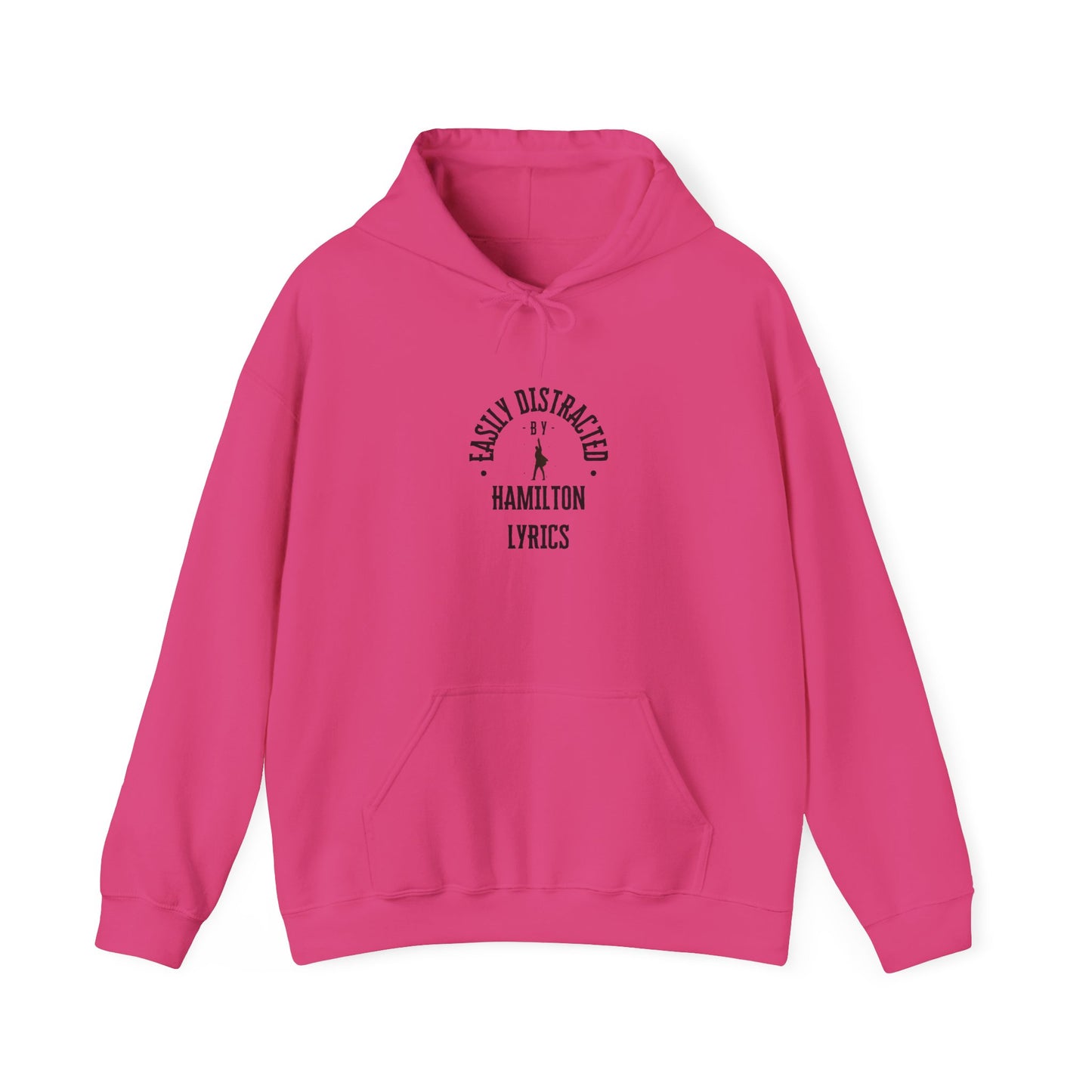 Easily Distracted by Hamilton Lyrics – Funny Broadway Hoodie for Musical Nerds