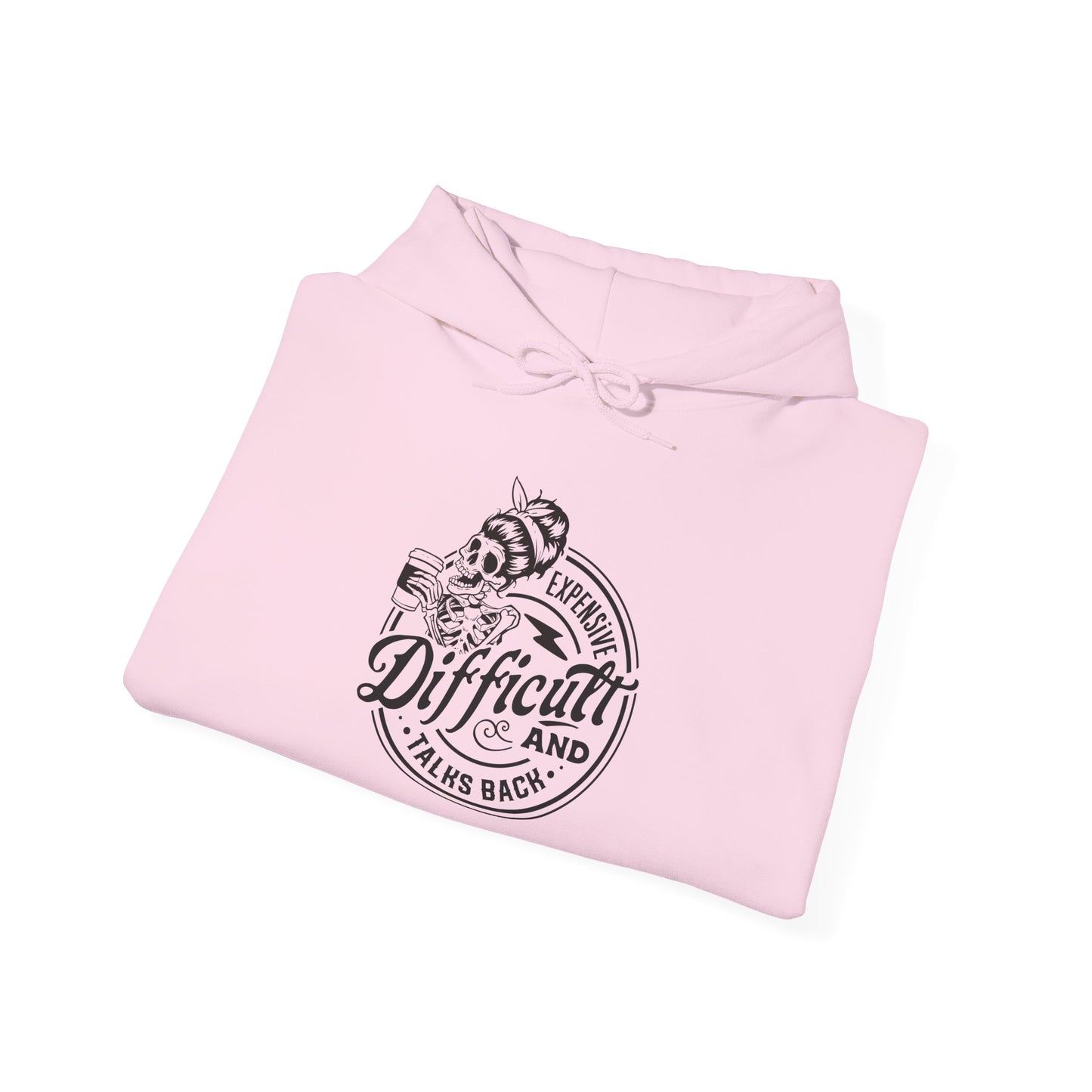 Expensive, Difficult, and Talks Back Hoodie – Funny Sarcastic Gift for Women Who Know They’re Worth It