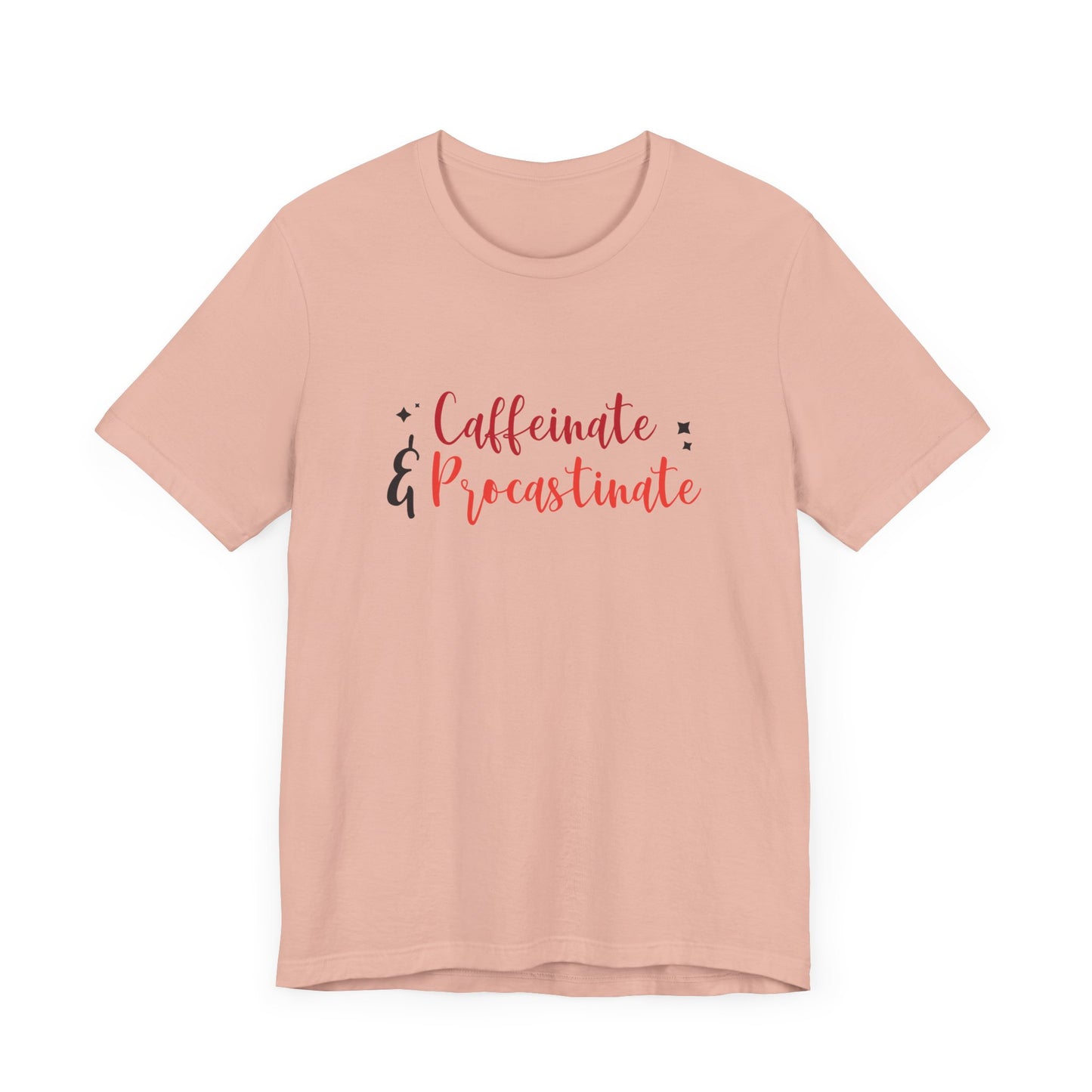 Caffeinate and Procrastinate T-Shirt – Funny Unisex Graphic Tee for Coffee-Loving Overthinkers