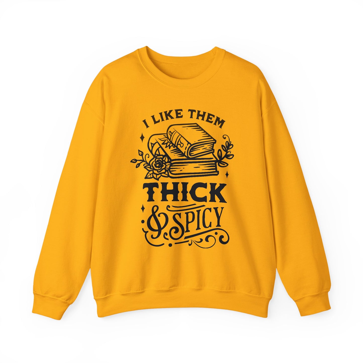 I Like Them Thick and Spicy Crewneck – Funny Reading Pullover for Bookworms