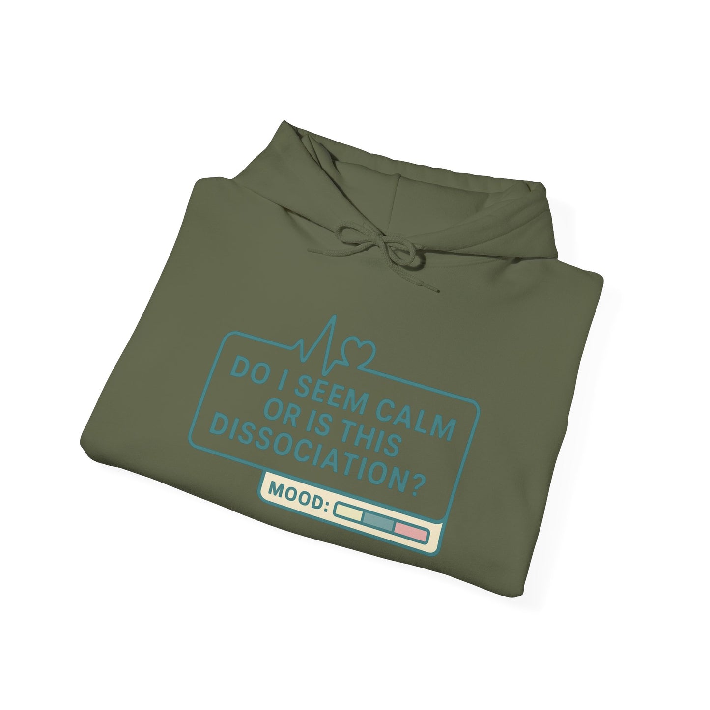 Do I Seem Calm or Is This Dissociation? Hoodie – Bold Sarcastic Sweatshirt for Anxiously Detached Vibes