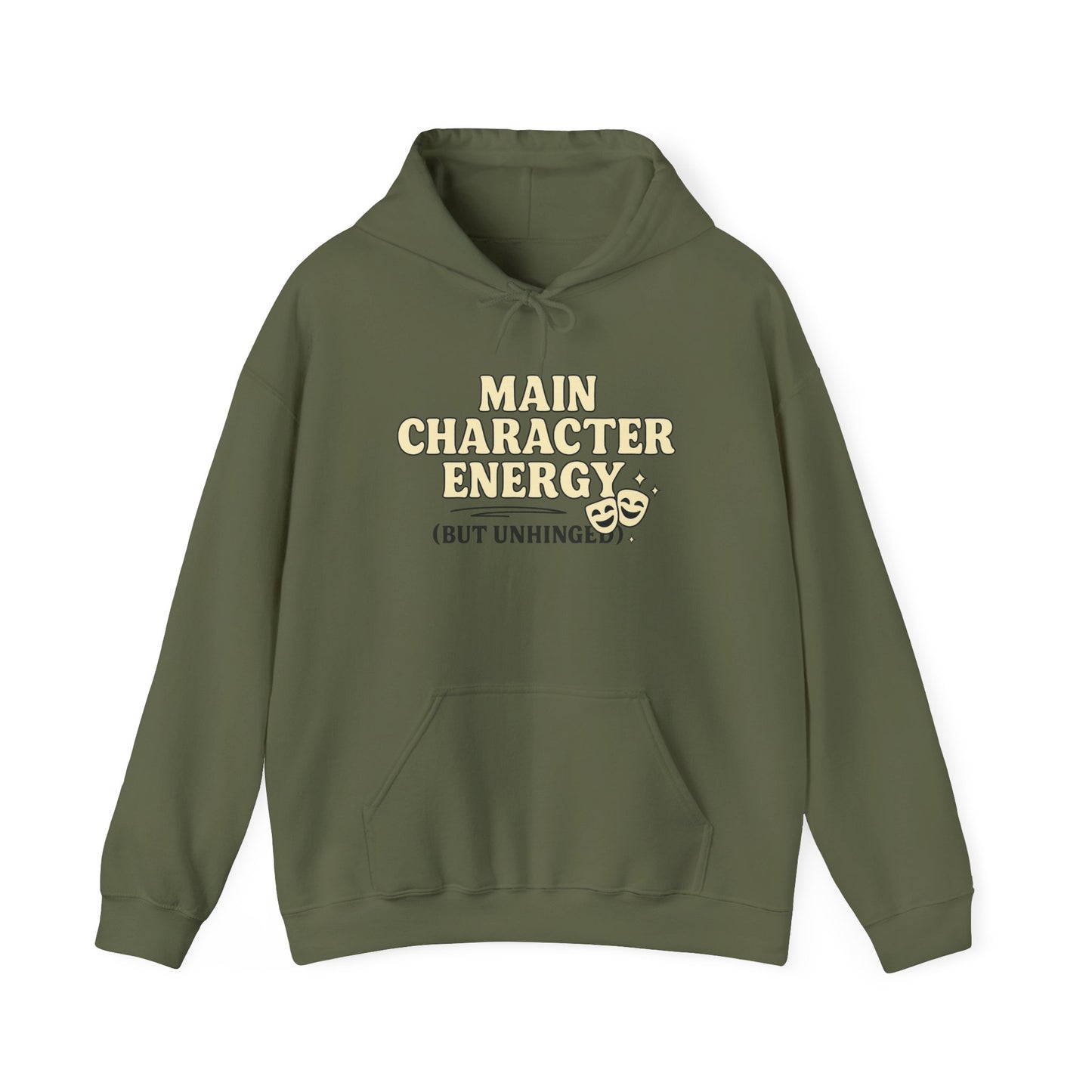 Main Character Energy (But Unhinged) Hoodie – Funny Bold Sweatshirt for Spiraling Drama Queens