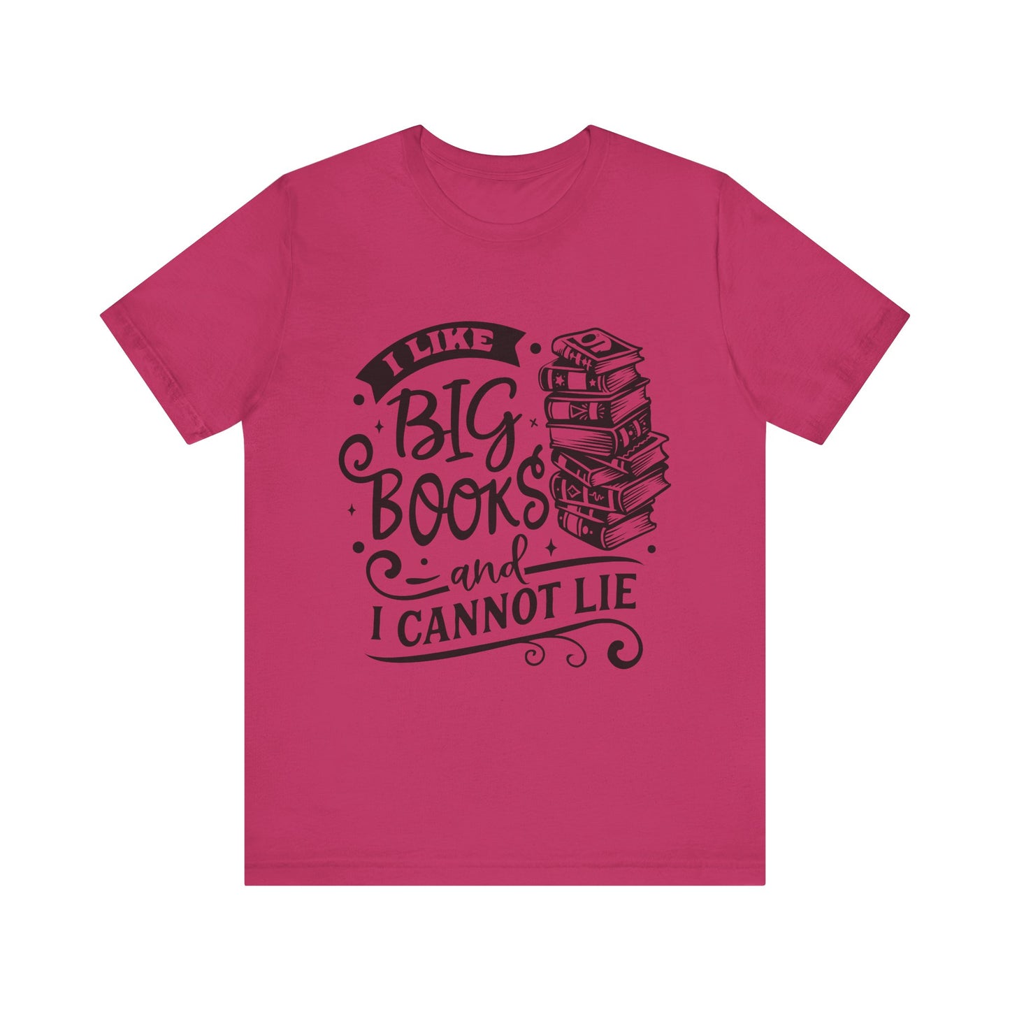 I Like Big Books and I Cannot Lie T-Shirt – Funny Graphic Tee for Readers and Book Lovers