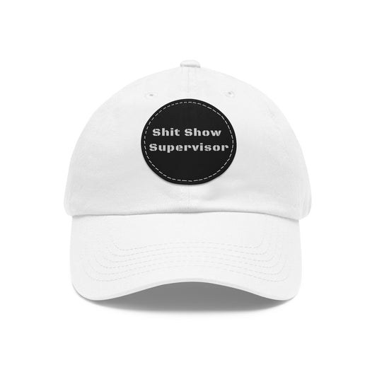 Shit Show Supervisor Hat – Funny Leather Patch Dad Hat for Moms, Dads & Chaos Coordinators