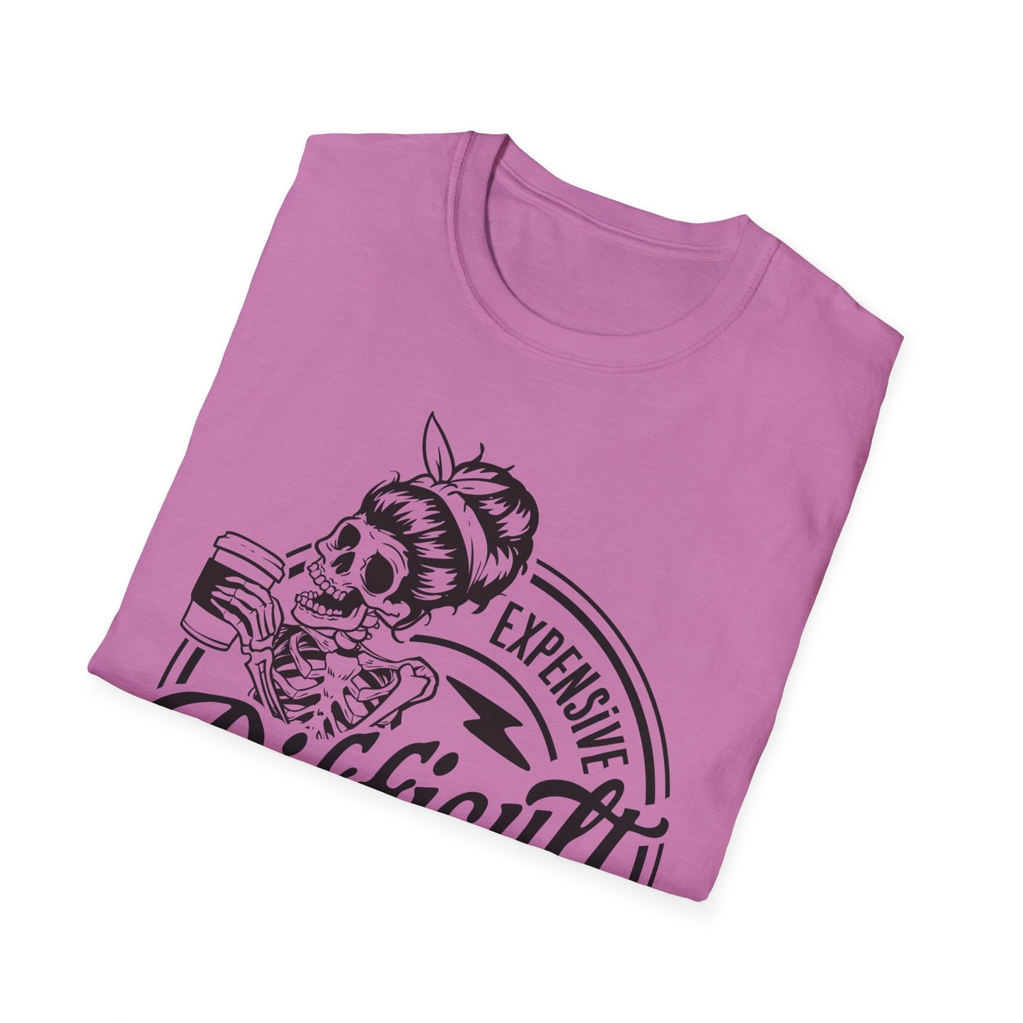 Expensive, Difficult, and Talks Back T-Shirt – Bold Sarcastic Tee for Women Who Aren’t Here to Be Likable