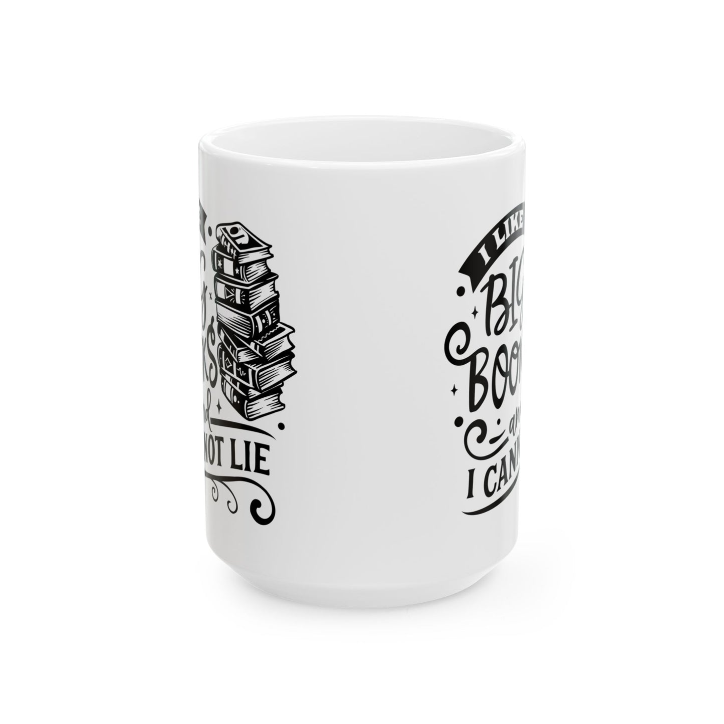 I Like Big Books and I Cannot Lie Mug – Funny Coffee Cup for Book Lovers and Readers