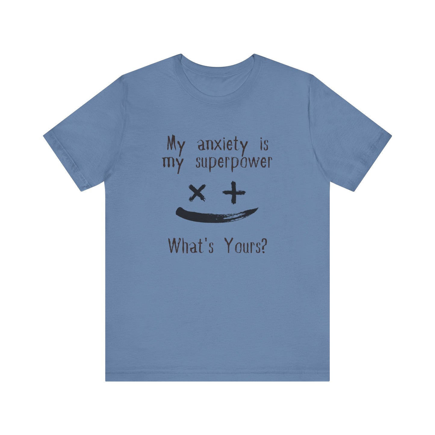 My Anxiety Is My Superpower T-Shirt – Funny Mental Health Graphic Tee