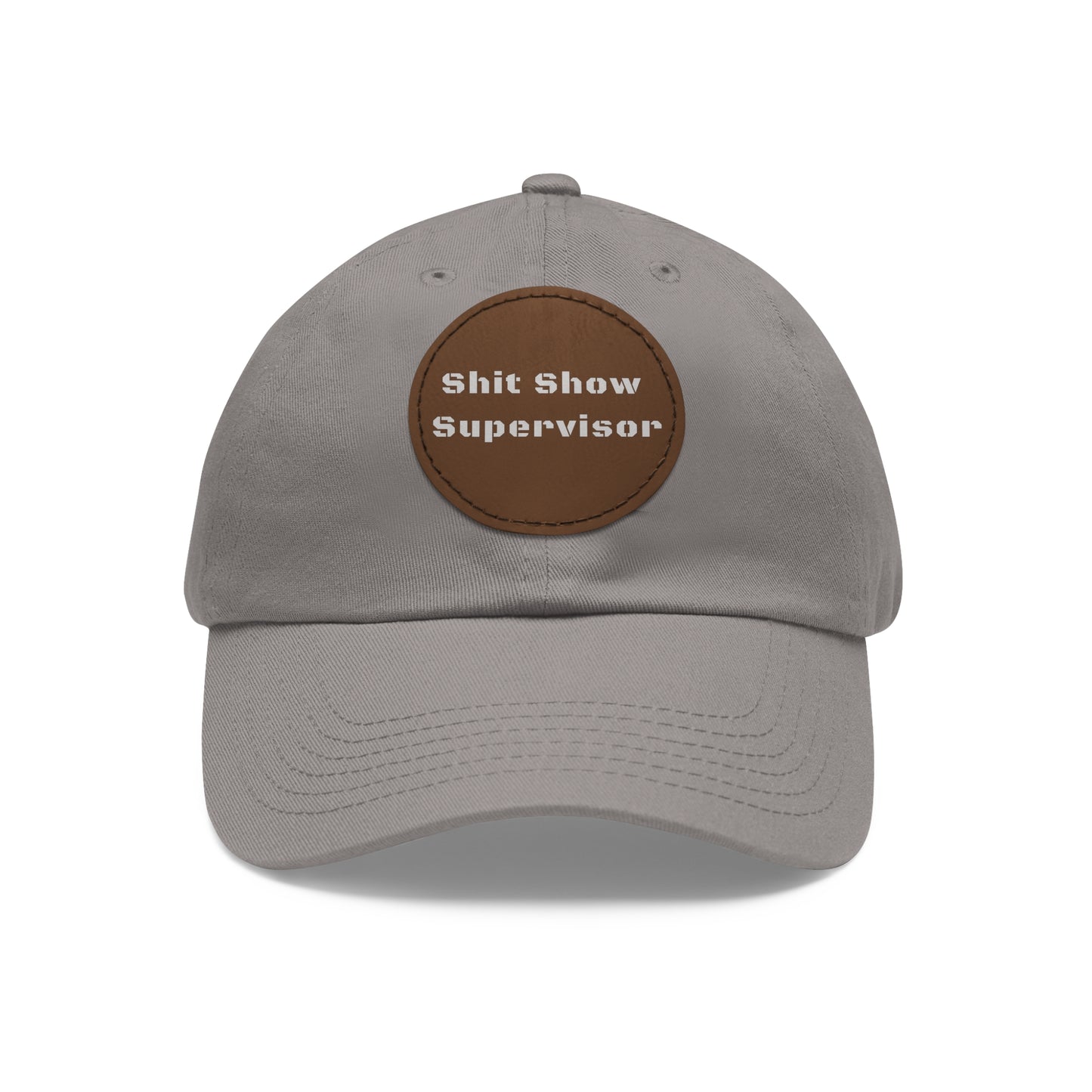 Shit Show Supervisor Hat – Funny Leather Patch Dad Hat for Moms, Dads & Chaos Coordinators