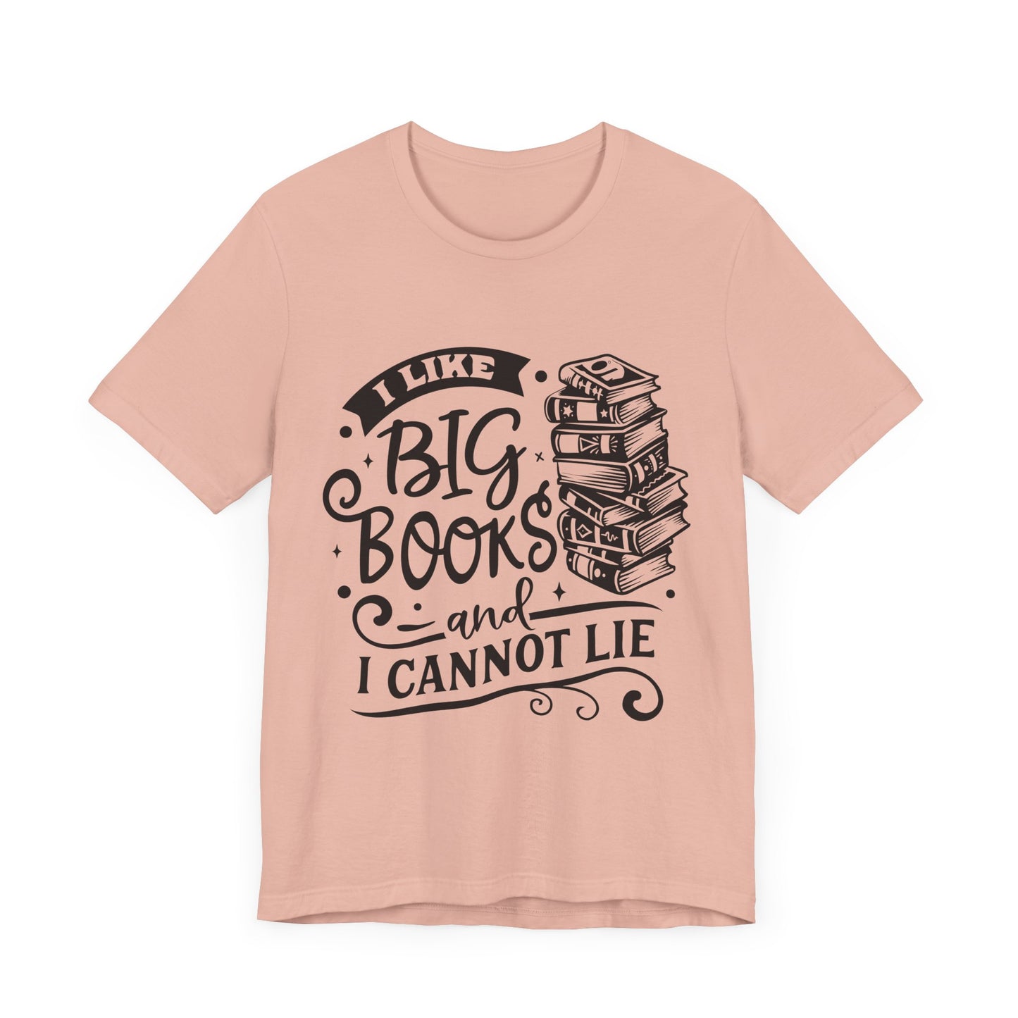 I Like Big Books and I Cannot Lie T-Shirt – Funny Graphic Tee for Readers and Book Lovers