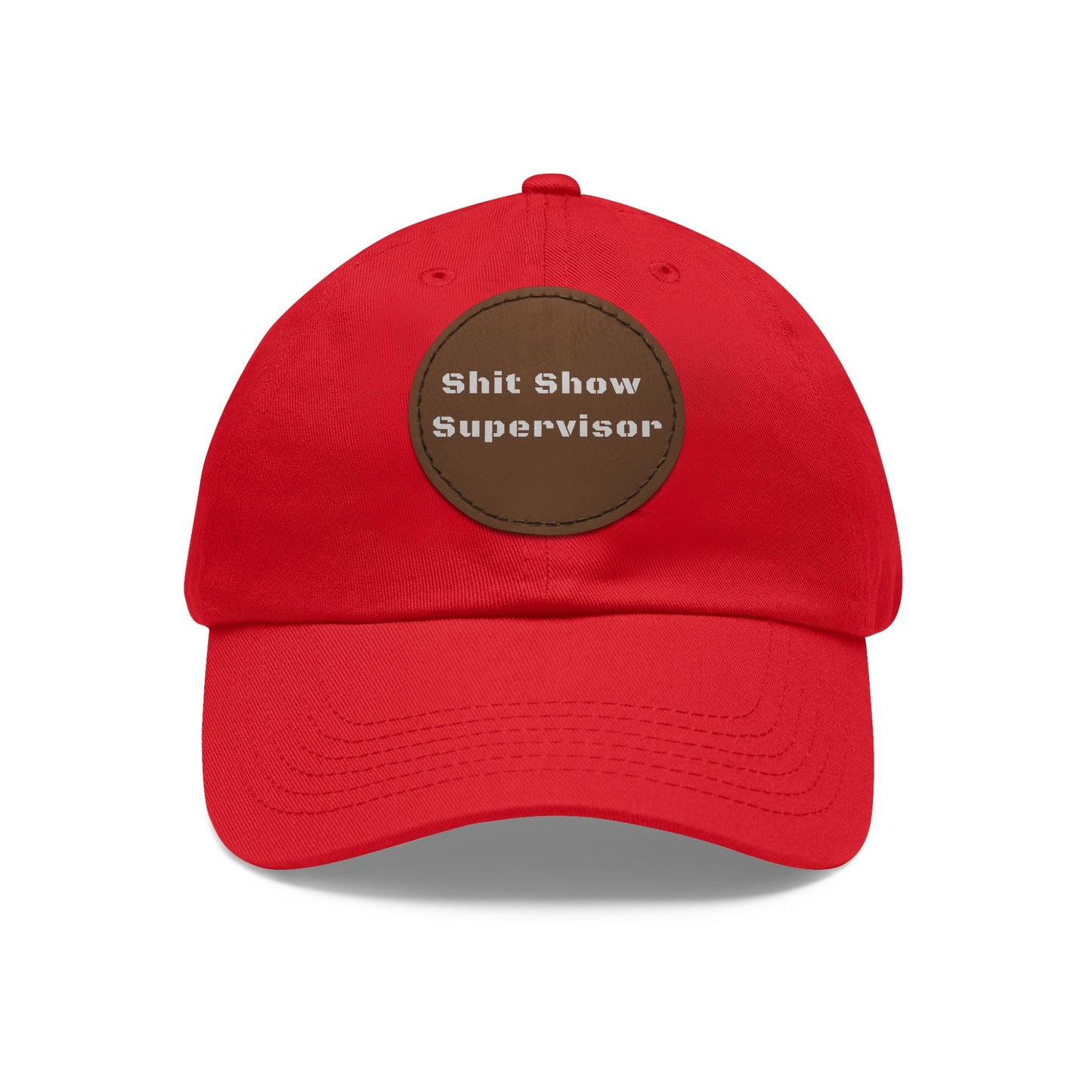 Shit Show Supervisor Hat – Funny Leather Patch Dad Hat for Moms, Dads & Chaos Coordinators