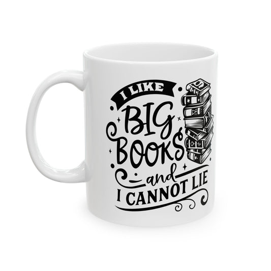 I Like Big Books and I Cannot Lie Mug – Funny Coffee Cup for Book Lovers and Readers