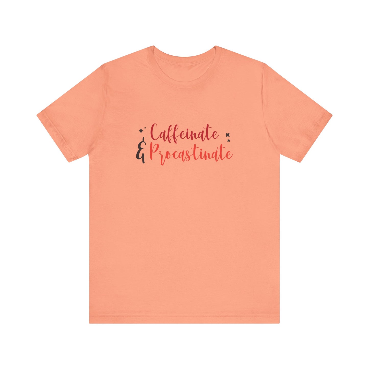 Caffeinate and Procrastinate T-Shirt – Funny Unisex Graphic Tee for Coffee-Loving Overthinkers